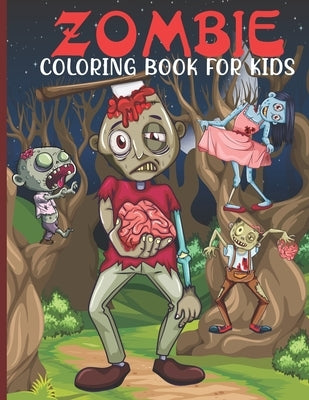 Zombie Coloring Book For Kids: Zombie Coloring Book For A Kids With Zombie Collections, Fun, Stress Remissive And Relaxation. by House, Book, Sr.