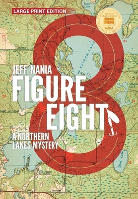 Figure Eight: A Northern Lakes Mystery by Nania, Jeff