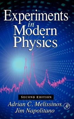 Experiments in Modern Physics by Melissinos, Adrian C.