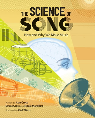 The Science of Song: How and Why We Make Music by Cross, Alan