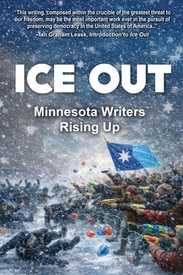 Ice Out: Minnesota Writers Rising Up by Leask, Ian Graham