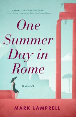 One Summer Day in Rome by Lamprell, Mark