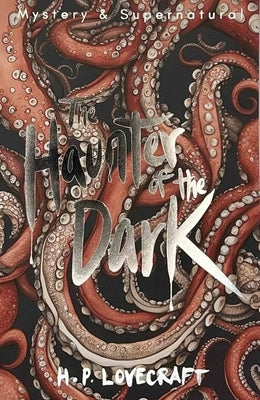 The Haunter of the Dark: Collected Short Stories Volume Three by Lovecraft, H. P.