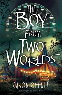 The Boy from Two Worlds by Offutt, Jason