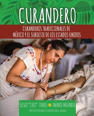 Curandero: Traditional Healers of Mexico and the Southwest (Spanish) by Torres-Miranda