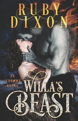 Willa's Beast: A SciFi Alien Romance by Dixon, Ruby