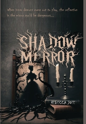 Shadow Mirror by Jose, Rebecca