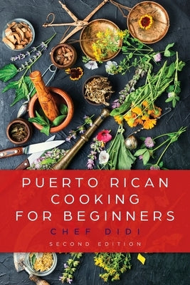Puerto Rican Cooking for Beginners by Didi, Chef