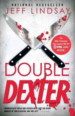 Double Dexter: Dexter Morgan (6) by Lindsay, Jeff