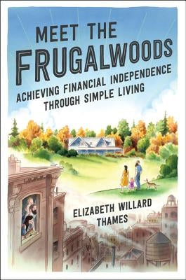 Meet the Frugalwoods by Thames, Elizabeth Willard