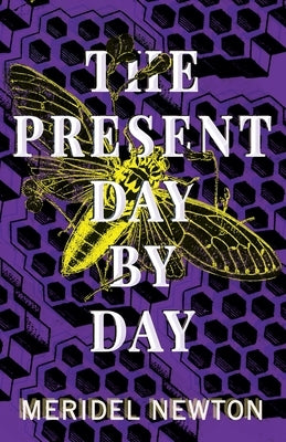 The Present Day by Day by Newton, Meridel