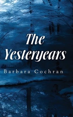 The Yesteryears by Cochran, Barbara