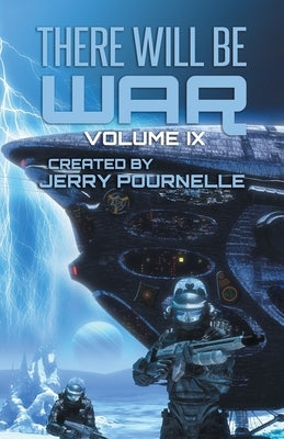 There Will Be War Volume IX by Pournelle, Jerry