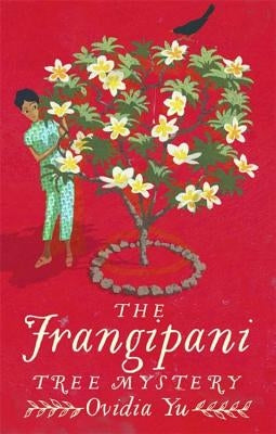 The Frangipani Tree Mystery by Yu, Ovidia