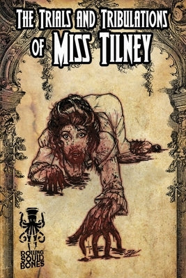 The Trials and Tribulations of Miss Tilney by Doub, David