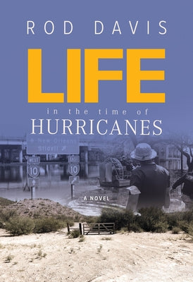 Life in the Time of Hurricanes by Davis, Rod