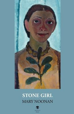 Stone Girl by Noonan, Mary