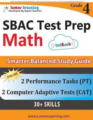 SBAC Test Prep: 4th Grade Math Common Core Practice Book and Full-length Online Assessments: Smarter Balanced Study Guide With Perform by Learning, Lumos