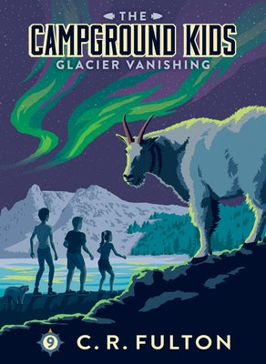 Glacier Vanishing: #9 by Fulton, C. R.