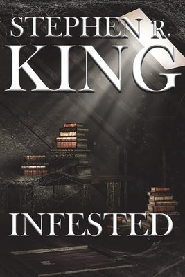 Infested by King, Stephen R.