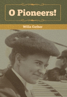 O Pioneers! by Cather, Willa