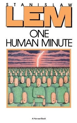 One Human Minute by Lem, Stanislaw