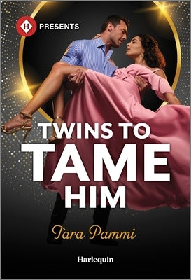 Twins to Tame Him: A Secret Baby Billionaire Romance by Pammi, Tara