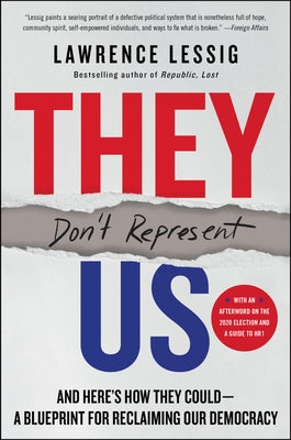 They Don't Represent Us by Lessig, Lawrence