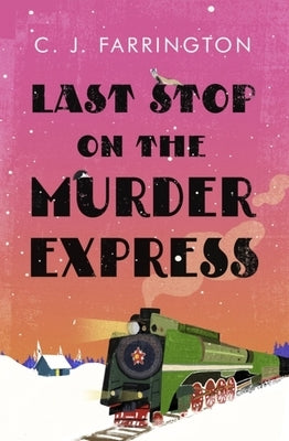 Last Stop on the Murder Express by Farrington, C. J.