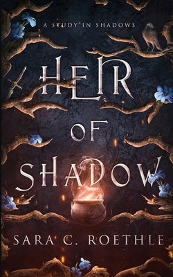 Heir of Shadow by Roethle, Sara C.