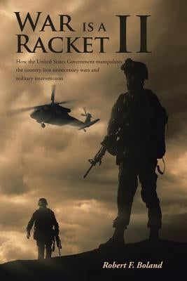 War is a Racket II by F. Boland, Robert