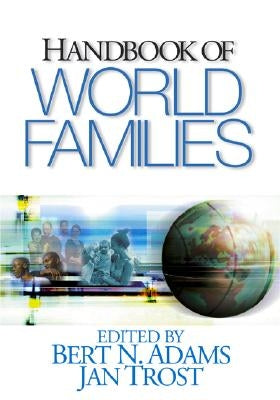 Handbook of World Families by Adams, Bert N.