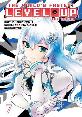 The World's Fastest Level Up (Manga) Vol. 7 by Yamata, Nagato