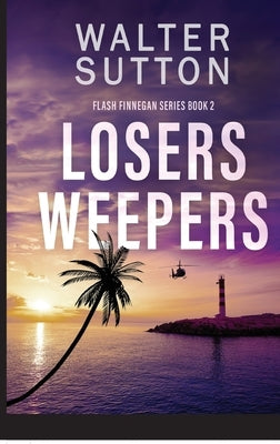 Losers Weepers by Sutton, Walter