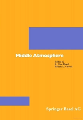 Middle Atmosphere Dynamics: Volume 40 by Andrews, David G.