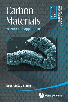 Carbon Materials: Science and Applications by Chung, Deborah D. L.