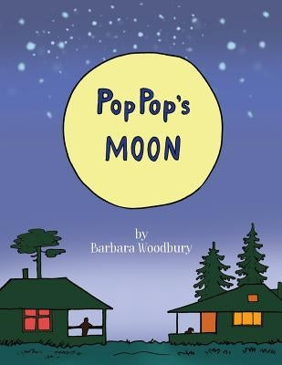 Pop Pop's Moon by Woodbury, Barbara