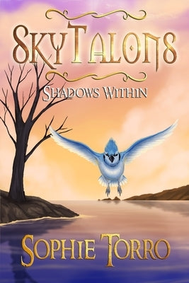 SkyTalons: Shadows Within by Torro, Sophie