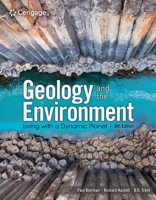 Geology and the Environment: Living with a Dynamic Planet by Bierman, Paul