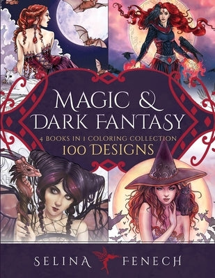 Magic and Dark Fantasy Coloring Collection: 100 Designs by Fenech, Selina