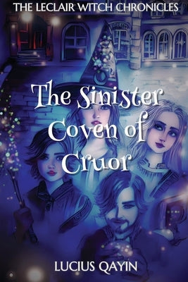 The Sinister Coven of Cruor by Qayin, Lucius