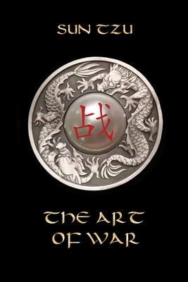 The Art of War by Tzu, Sun