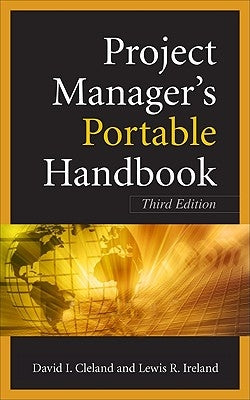 Project Managers Portable Handbook, Third Edition by Cleland, David L.