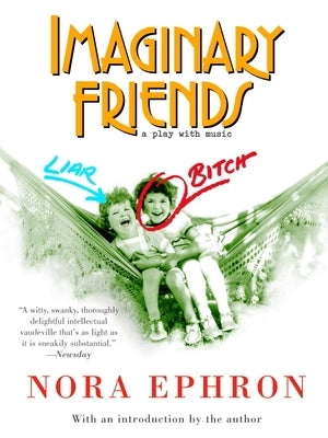 Imaginary Friends by Ephron, Nora