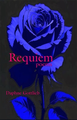 Requiem: Poems by Gottlieb, Daphne