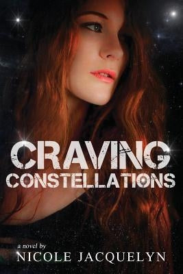 Craving Constellations by Jacquelyn, Nicole