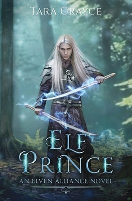 Elf Prince by Grayce, Tara