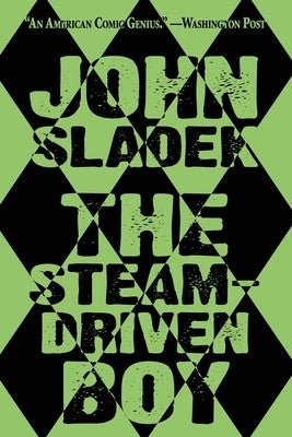 The Steam-Driven Boy by Sladek, John