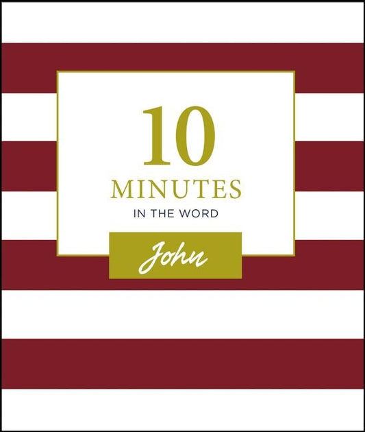 10 Minutes in the Word: John by Zondervan