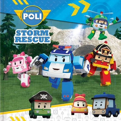 Robocar Poli: Storm Rescue by Paradis, Anne